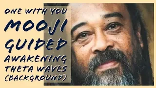 One with You - Mooji guided awakening - Theta waves (100% pure)