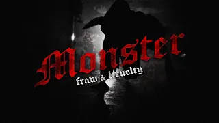 Fraw & Kruelty - MONSTER (Official Video)