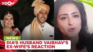 Dia Mirza's husband Vaibhav Rekhi's ex-wife Sunaina REACTS to their wedding