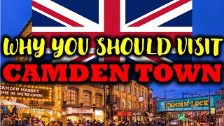 London 2024: What To Do In CAMDEN TOWN?
