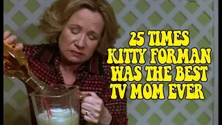 25 Times Kitty Forman Was The Best TV Mom Ever