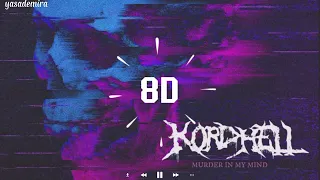 Kordhell - Murder In My Mind (8D AUDIO) (8D SONG) (USE FONES | USE HEADPHONES)