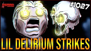 LIL DELIRIUM STRIKES - The Binding Of Isaac: Repentance #1027