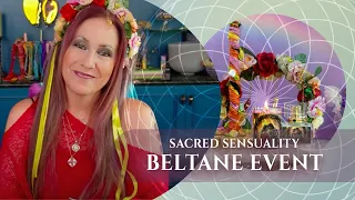 Sacred Sensuality Beltane Event