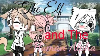 The Elf And the Human Alpha GLMM Gacha Life Mini Movie Short