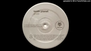 Tenth Planet  - Ghosts (Trouser Enthusiasts Mix) (2000)