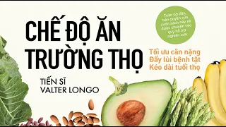 [Sách Nói] Chế Độ Ăn Trường Thọ - Chương 1 | Valter Longo