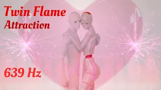 Powerful 639 Hz Twin Flame Connection Meditation Music