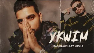 YKWIM (FULL VIDEO) KARAN AUJLA | KR$NA | RUPAN BAL | LATEST PUNJABI SONG 2022