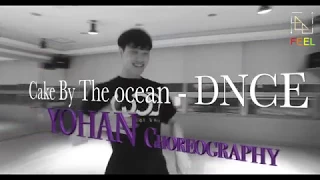 | FeeL | Yohan | Choreography | Cake By The ocean | DNCE  |