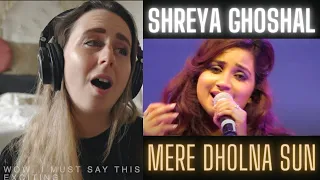 First Reaction to  Shreya Ghoshal - Mere Dholna Sun