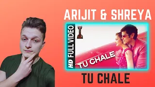 Tu Chale | Arijit Singh & Shreya Ghoshal | Foreigner Reaction