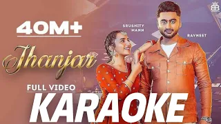 Jhanjar (Karaoke) Ravneet Ft Sruishty Maan | Farmaan| New Punjabi Songs 2021 | Latest Punjabi Songs