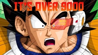 Vegeta says "Its' Over 9000!!!" - 1,000,000 Times