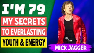 Mick Jagger (79 years old): His 7 Secrets to Everlasting Youth and Energy