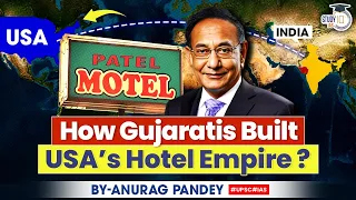 How are Gujarati patels dominating the USA’s Hotel industry? | UPSC Mains