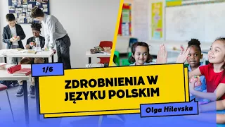 Зменшувальні слова в польській мові - Zdrobnienia w języku polskim