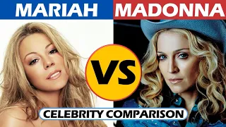 Mariah Carey vs Madonna - Celebrity Comparison