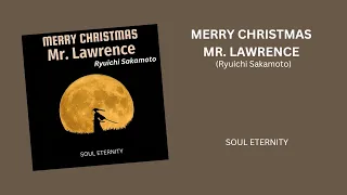 Merry Christmas Mr Lawrence - Soul Eternity [Ryuichi Sakamoto, Furyo, Soundtracks]