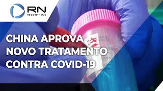 China aprova novo tratamento contra a Covid-19