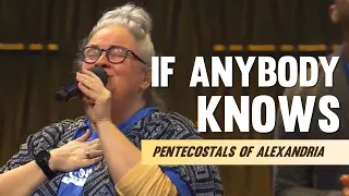 Pentecostals Of Alexandria - If Anybody Knows