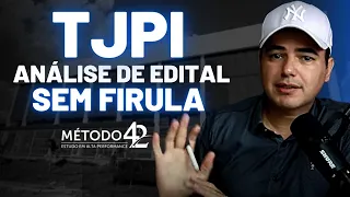 TJPI | ANÁLISE DE EDITAL SEM FIRULA | MÉTODO 4.2 DE REVISÃO