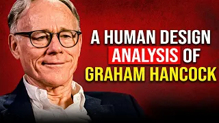 A Human Design Analysis of Graham Hancock