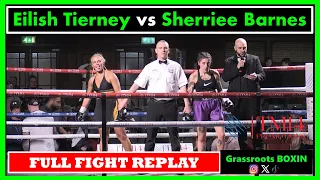 Eilish Tierney vs Sherriee Barnes - FULL FIGHT - TM14/Mo Prior (24/02/24)