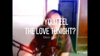 Can You Feel the Love Tonight | Elton John (Cover)