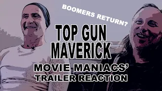 TOP GUN: MAVERICK Trailer Reaction - Franchise Return? - MOVIE MANIACS