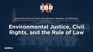Environmental Justice, Civil Rights, and the Rule of Law [EBR Conference]