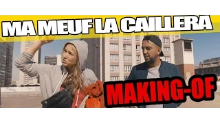 Ma Meuf La Caillera - Making of