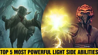 Top 5 Most POWERFUL Light Side Force Abilities