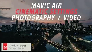 Mavic Air - Settings for cinematic photography and video (PLUS one trick nobody is talking about)