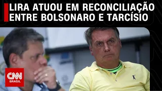 Lira atuou em reconciliação entre Bolsonaro e Tarcísio | CNN 360º