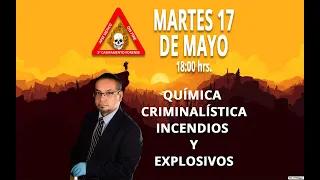 Conferencia: Química Criminalística Incendios y Explosivos