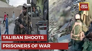 Afghanistan: Taliban Extremists Shoot Prisoner Of War In Panjshir; Brutality Filmed & Broadcasted