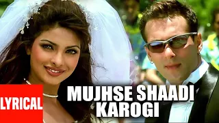 Lyrical Video : Mujhse Shaadi Karogi Title Track Salman Khan, Akshay Kumar, Priyanka Chopra