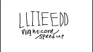 LLIIEEDD - Чуть-Чуть (speedup/nightcore)