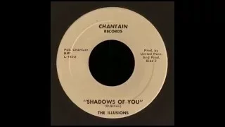 The Illusions-“Shadows of You”.( May 20, 1968).***