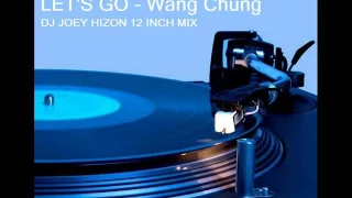 LET'S GO   Wang Chung dj joey hizon 12 inch mix