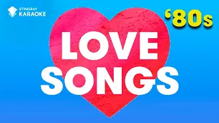 TOP 10 BEST LOVE SONGS FROM THE '80s | Karaoke with Lyrics @StingrayKaraoke