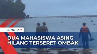 Dua Mahasiswa Asing Asal Spanyol dan Swiss Hilang Terseret Ombak di Pantai Jembatan Panjang