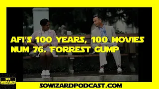 AFI's 100 movies. #76 - Forrest Gump - So Wizard Podcast