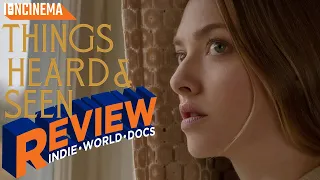 Things Heard & Seen - Movie Review