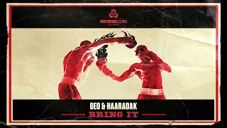 GEO & Haaradak - BRING IT | Basscon Records