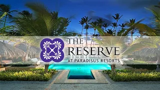 The Reserve At Paradisus Resorts Palma Real, Punta Cana | An In Depth Look Inside