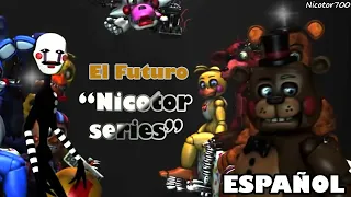 (SFM/FNAF) El Futuro [Nicotor Series](Episodio 8)(Español)