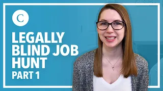 Job Hunting While Legally Blind | Part 1: Challenges and Discrimination