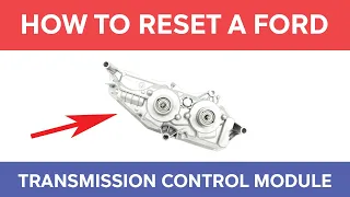 How To Reset A Ford Transmission Control Module - Symptoms of a Bad TCM